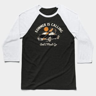 Summer is calling Baseball T-Shirt